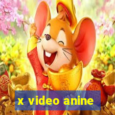 x video anine